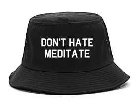 Dont Hate Meditate Mens Bucket Hat